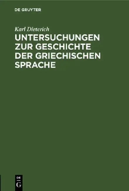 Cover of Untersuchungen Zur Geschichte Der Griechischen Sprache