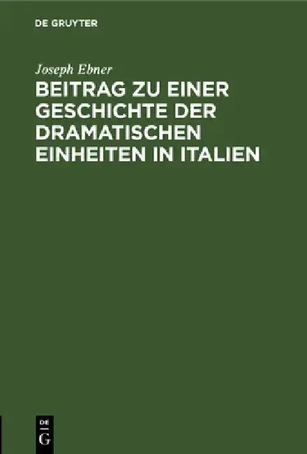 Cover of Beitrag Zu Einer Geschichte Der Dramatischen Einheiten in Italien