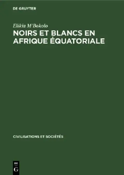 Cover of Noirs Et Blancs En Afrique Équatoriale