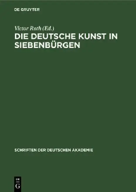 Cover of Die Deutsche Kunst in Siebenbürgen