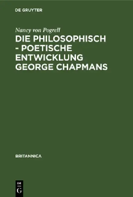 Cover of Die Philosophisch - Poetische Entwicklung George Chapmans