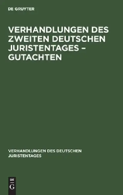 Cover of Verhandlungen Des Zweiten Deutschen Juristentages - Gutachten