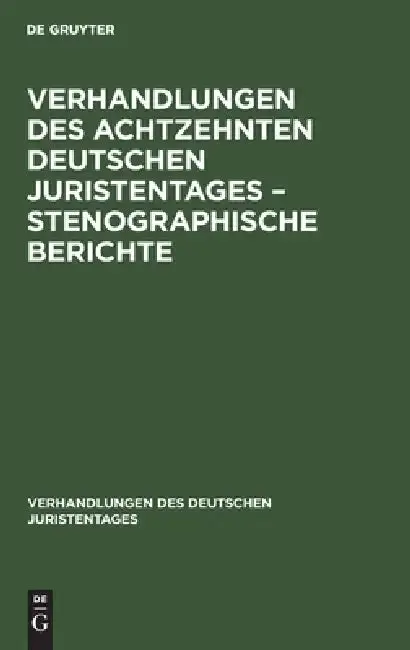 Cover of Verhandlungen Des Achtzehnten Deutschen Juristentages - Stenographische Berichte