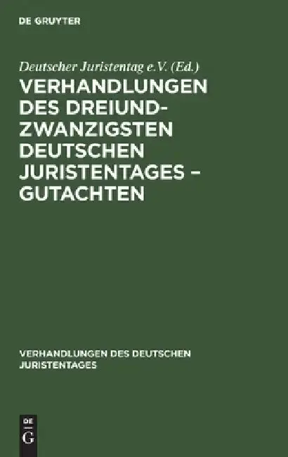 Cover of Verhandlungen Des Dreiundzwanzigsten Deutschen Juristentages - Gutachten