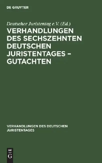 Cover of Verhandlungen Des Sechszehnten Deutschen Juristentages - Gutachten