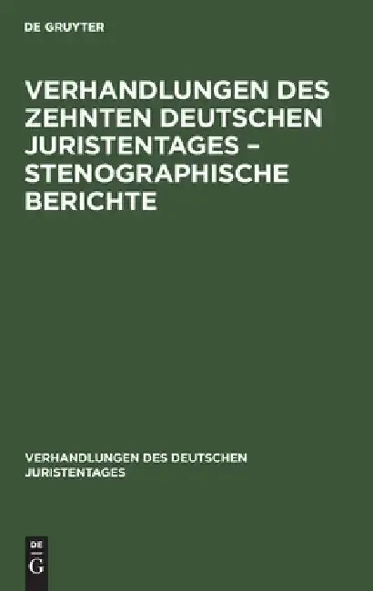 Cover of Verhandlungen Des Zehnten Deutschen Juristentages - Stenographische Berichte