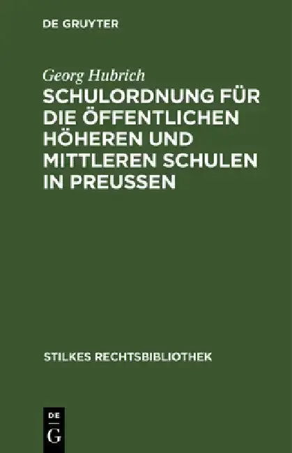 Cover of Schulordnung Für Die Öffentlichen Höheren Und Mittleren Schulen in Preußen