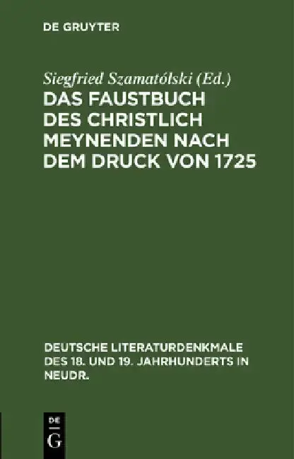 Cover of Das Faustbuch Des Christlich Meynenden Nach Dem Druck Von 1725