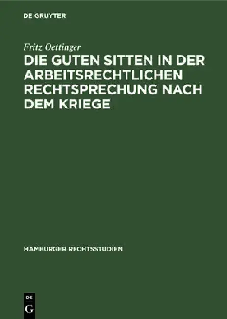 Cover of Die Guten Sitten in Der Arbeitsrechtlichen Rechtsprechung Nach Dem Kriege