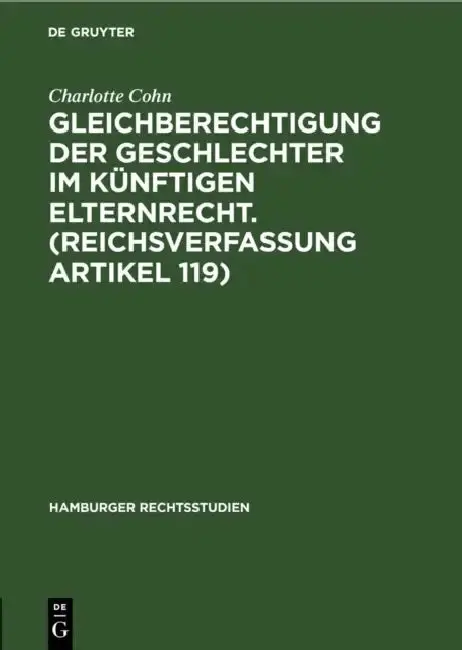 Cover of Gleichberechtigung Der Geschlechter Im Künftigen Elternrecht. (Reichsverfassung Artikel 119)