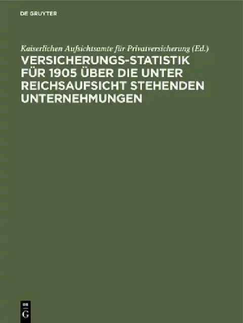 Cover of Versicherungs-Statistik für 1905 über die unter Reichsaufsicht stehenden Unternehmungen