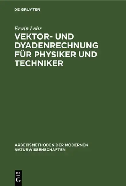 Cover of Vektor- Und Dyadenrechnung Für Physiker Und Techniker
