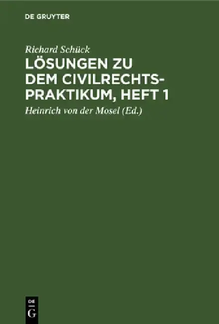 Cover of Lösungen Zu Dem Civilrechtspraktikum, Heft 1
