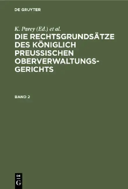 Cover of Die Rechtsgrundsätze Des Königlich Preussischen Oberverwaltungsgerichts. Band 2