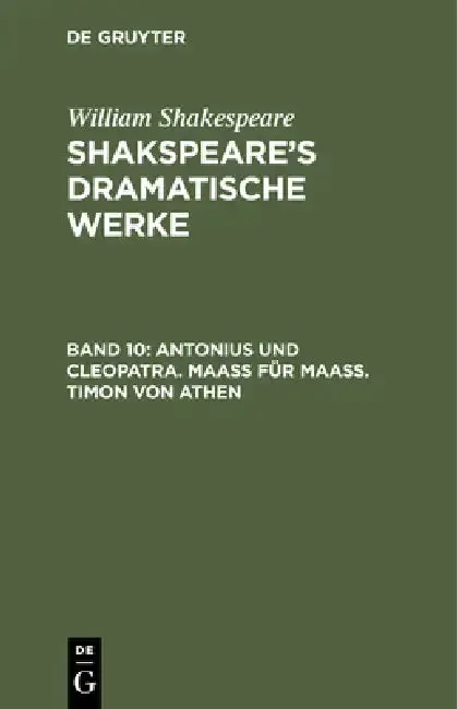 Cover of Antonius Und Cleopatra. Maaß Für Maaß. Timon Von Athen