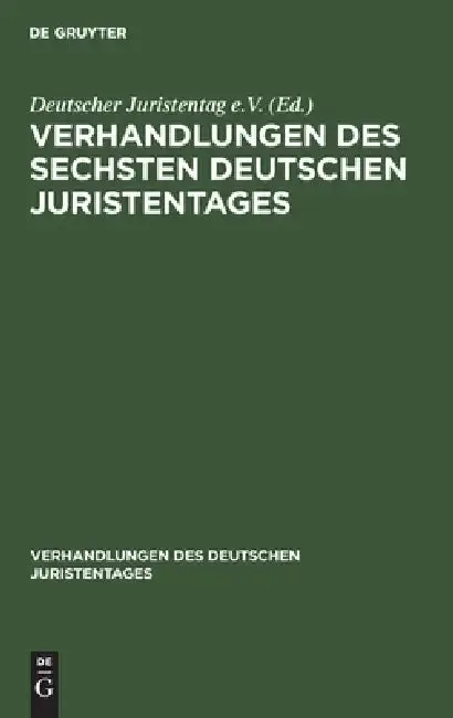 Cover of Verhandlungen Des Sechsten Deutschen Juristentages