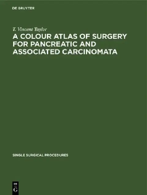 Cover of A Colour Atlas of Surgery for Pancreatic and Associated Carcinomata