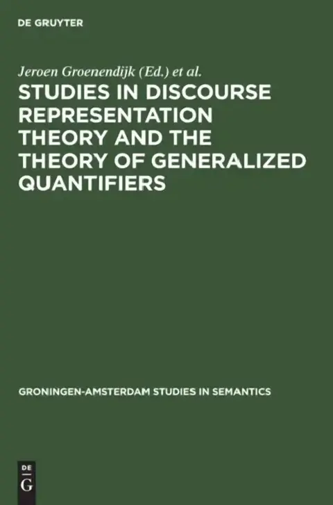 Cover of Studies in Discourse Representation Theory and the Theory of Generalized Quantifiers
