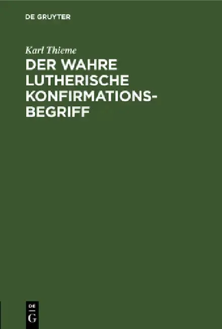 Cover of Der Wahre Lutherische Konfirmationsbegriff