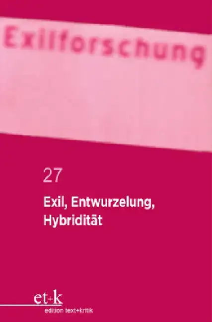 Cover of Exil, Entwurzelung, Hybridität