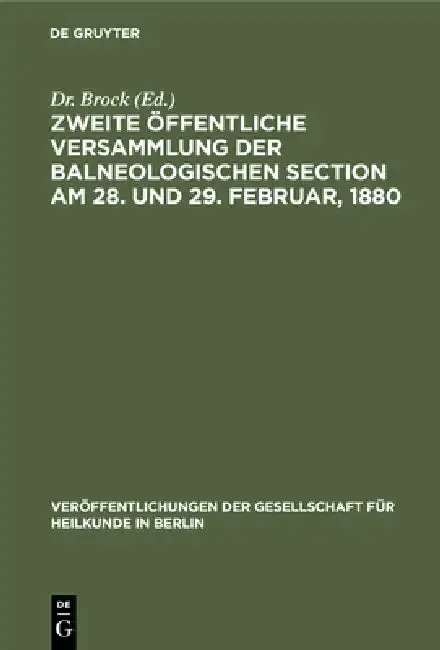 Cover of Zweite Öffentliche Versammlung Der Balneologischen Section Am 28. Und 29. Februar, 1880