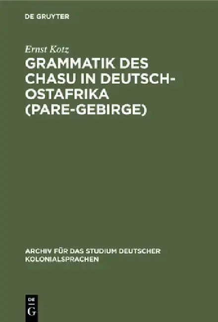 Cover of Grammatik Des Chasu in Deutsch-Ostafrika (Pare-Gebirge)