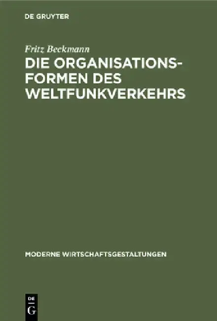 Cover of Die Organisationsformen Des Weltfunkverkehrs