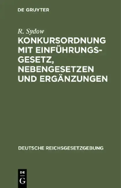 Cover of Konkursordnung Mit Einführungsgesetz, Nebengesetzen Und Ergänzungen