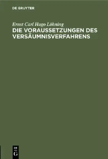 Cover of Die Voraussetzungen Des Versäumnisverfahrens
