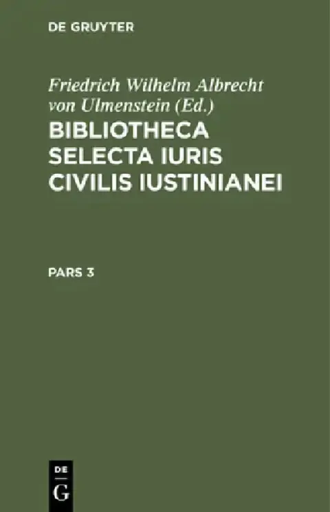 Cover of Bibliotheca Selecta Iuris Civilis Iustinianei. Pars 3