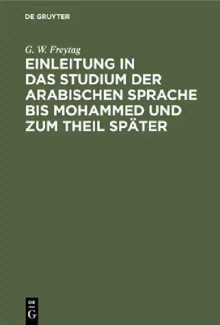 Cover of Einleitung ın Das Studium Der Arabischen Sprache Bis Mohammed Und Zum Theil Später