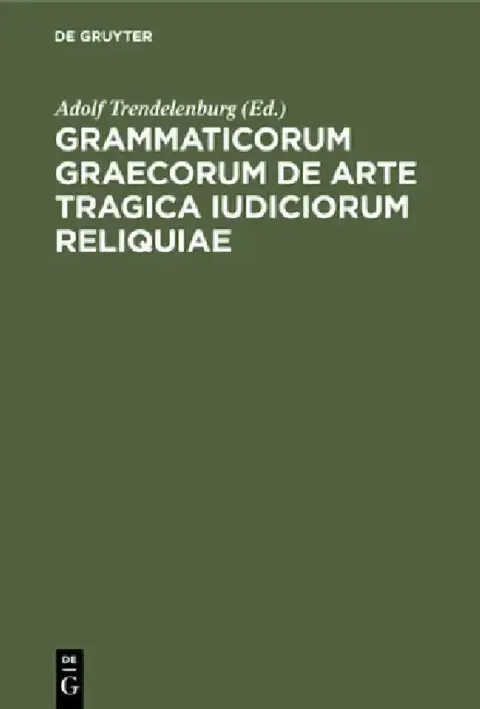 Cover of Grammaticorum Graecorum de Arte Tragica Iudiciorum Reliquiae