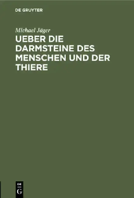 Cover of Ueber Die Darmsteine Des Menschen Und Der Thiere