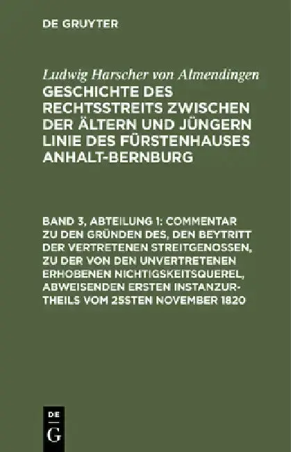 Cover of Commentar Zu Den Gründen Des, Den Beytritt Der Vertretenen Streitgenossen, Zu Der Von Den Unvertretenen Erhobenen Nichtigskeitsquerel, Abweisenden Ers