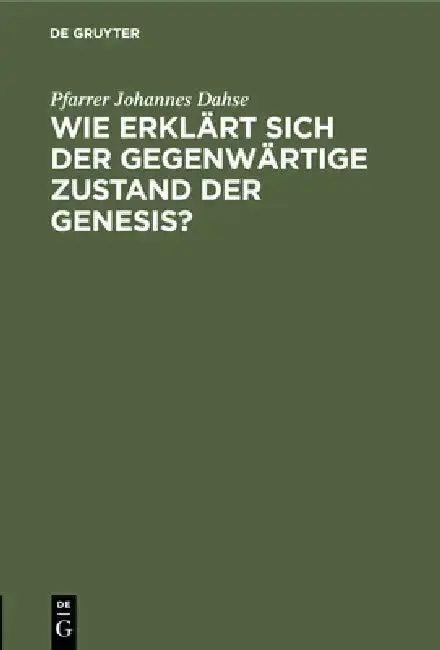 Cover of Wie Erklärt Sich Der Gegenwärtige Zustand Der Genesis?