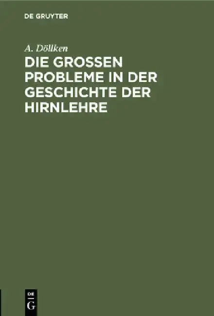 Cover of Die Großen Probleme in Der Geschichte Der Hirnlehre