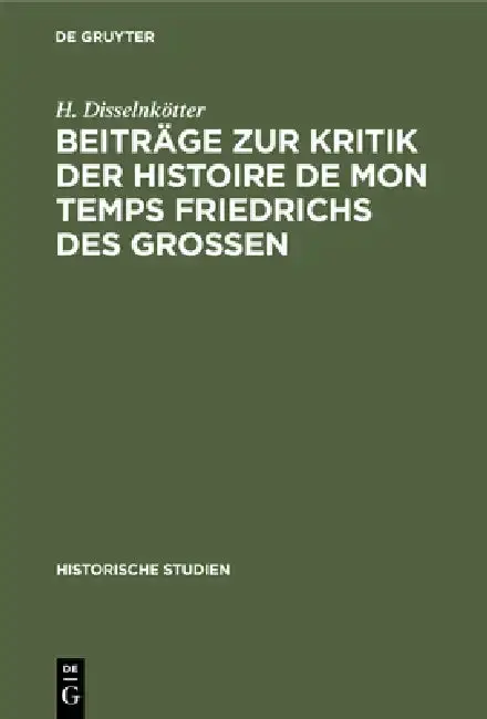 Cover of Beiträge Zur Kritik Der Histoire de Mon Temps Friedrichs Des Grossen