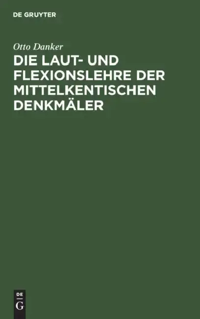 Cover of Die Laut- Und Flexionslehre Der Mittelkentischen Denkmäler