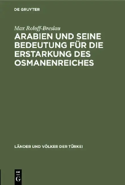 Cover of Arabien Und Seine Bedeutung Für Die Erstarkung Des Osmanenreiches