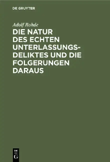 Cover of Die Natur Des Echten Unterlassungsdeliktes Und Die Folgerungen Daraus
