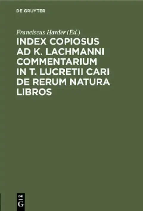 Cover of Index Copiosus AD K. Lachmanni Commentarium in T. Lucretii Cari de Rerum Natura Libros