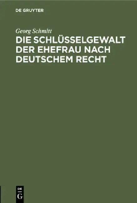 Cover of Die Schlüsselgewalt Der Ehefrau Nach Deutschem Recht