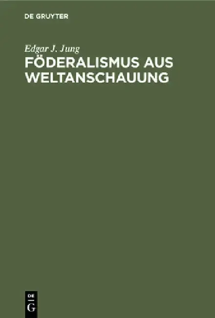 Cover of Föderalismus Aus Weltanschauung