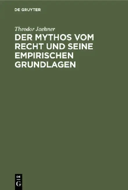 Cover of Der Mythos Vom Recht Und Seine Empirischen Grundlagen
