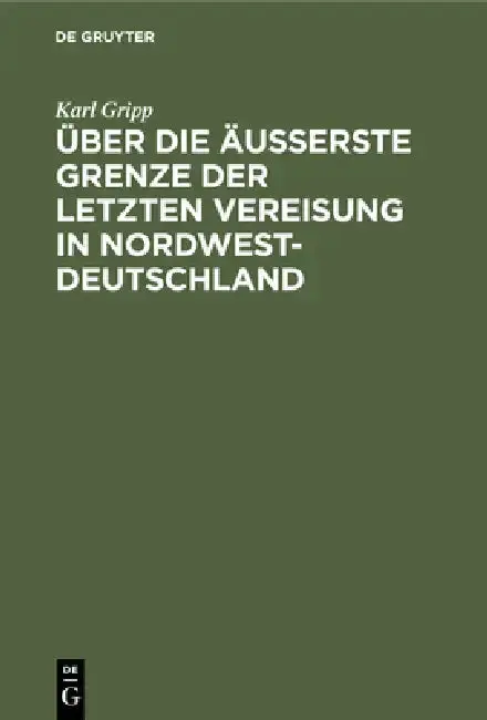 Cover of Über Die Äußerste Grenze Der Letzten Vereisung in Nordwest-Deutschland