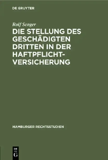 Cover of Die Stellung Des Geschädigten Dritten in Der Haftpflichtversicherung