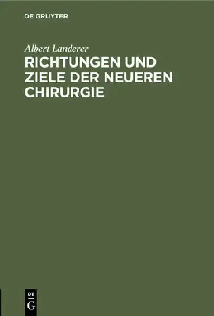 Cover of Richtungen Und Ziele Der Neueren Chirurgie