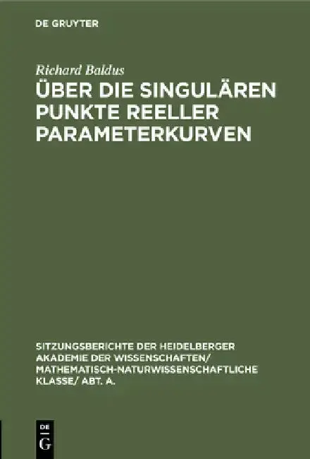 Cover of Über Die Singulären Punkte Reeller Parameterkurven