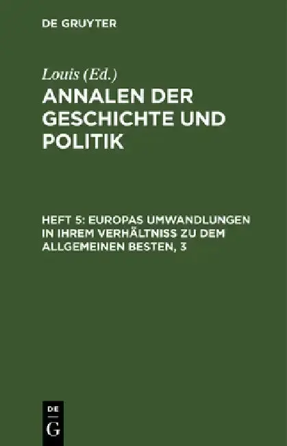 Cover of Europas Umwandlungen in Ihrem Verhältniß Zu Dem Allgemeinen Besten