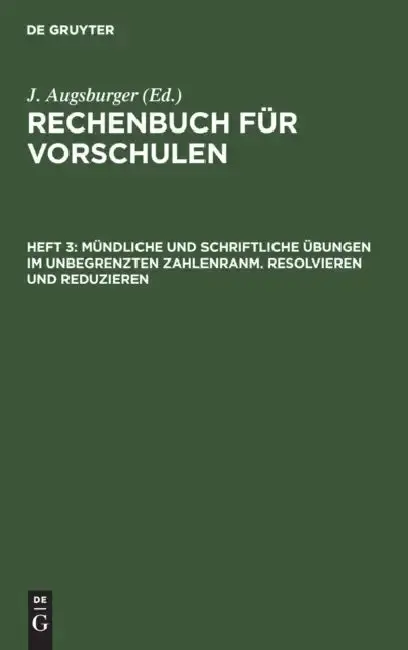 Cover of Mündliche Und Schriftliche Übungen Im Unbegrenzten Zahlenranm. Resolvieren Und Reduzieren